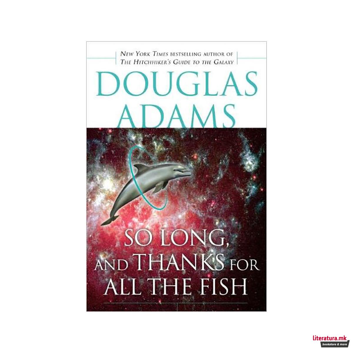 So Long, and Thanks for All the Fish 