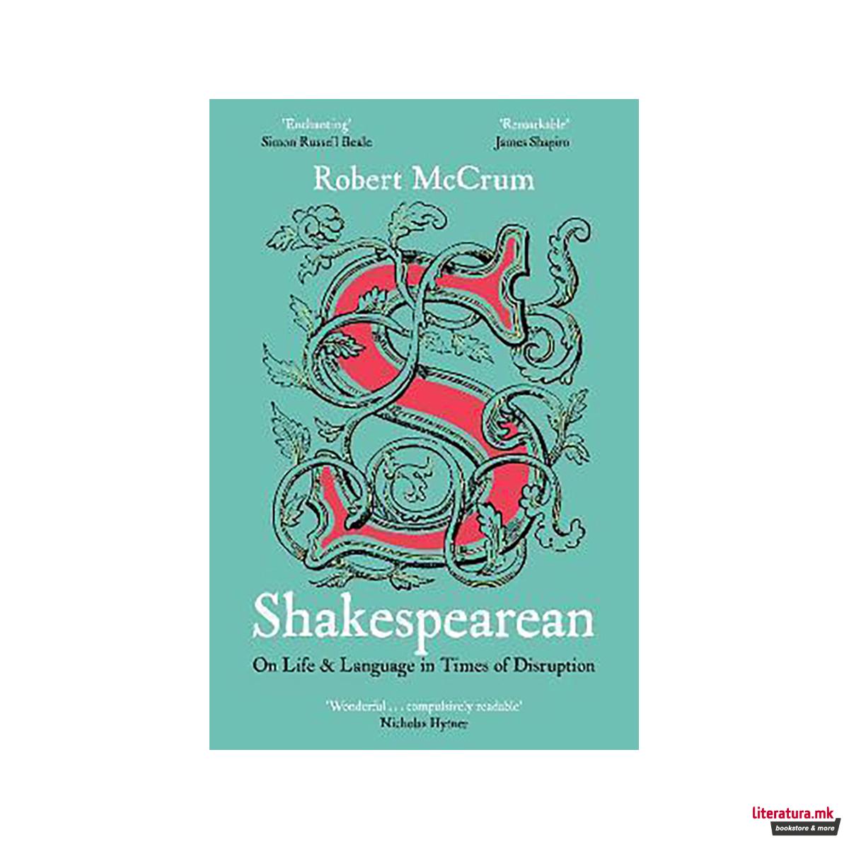 Shakespearean : On Life & Language in Times of Disruption 