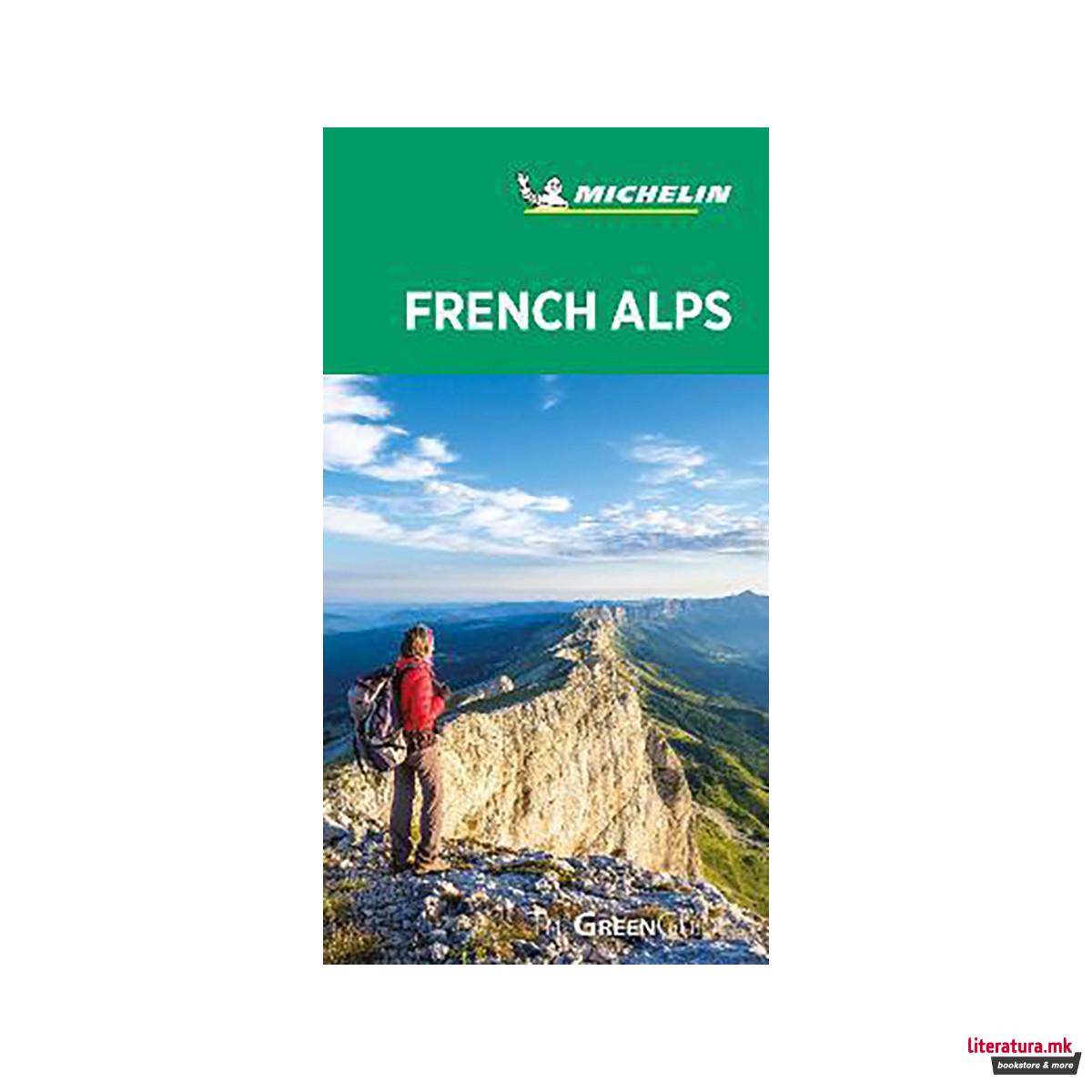 French Alps - Michelin Green Guide : The Green Guide 