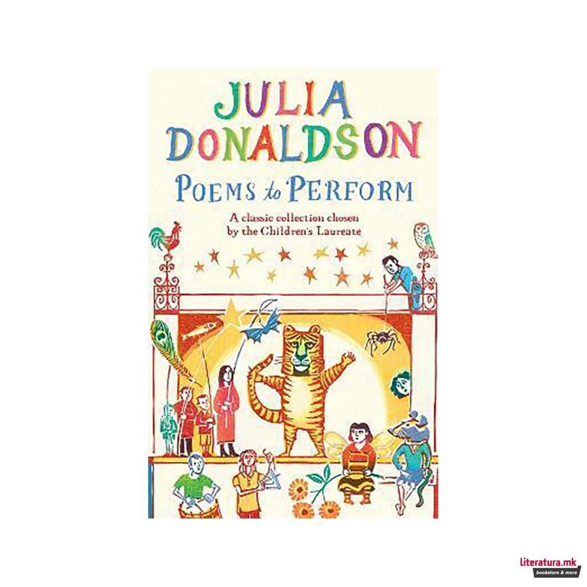 Poems to Perform : A Classic Collection Chosen by the Children's Laureate 