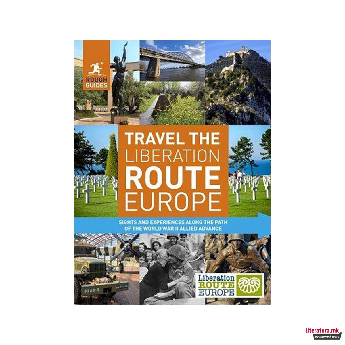Rough Guides Travel The Liberation Route Europe (Travel Guide) 