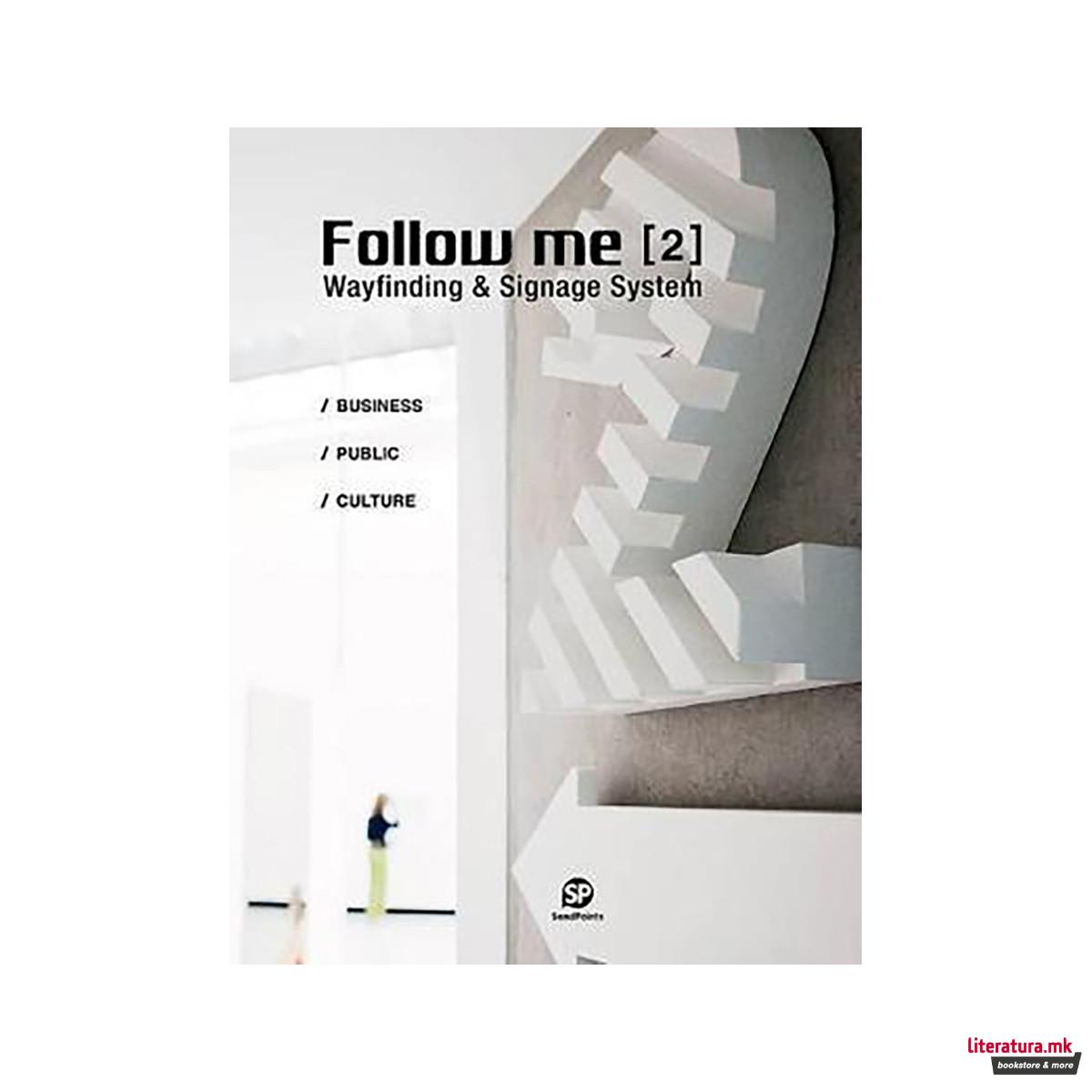 FOLLOW ME 2 - Wayfinding and Signage System : Wayfinding and Signage System 