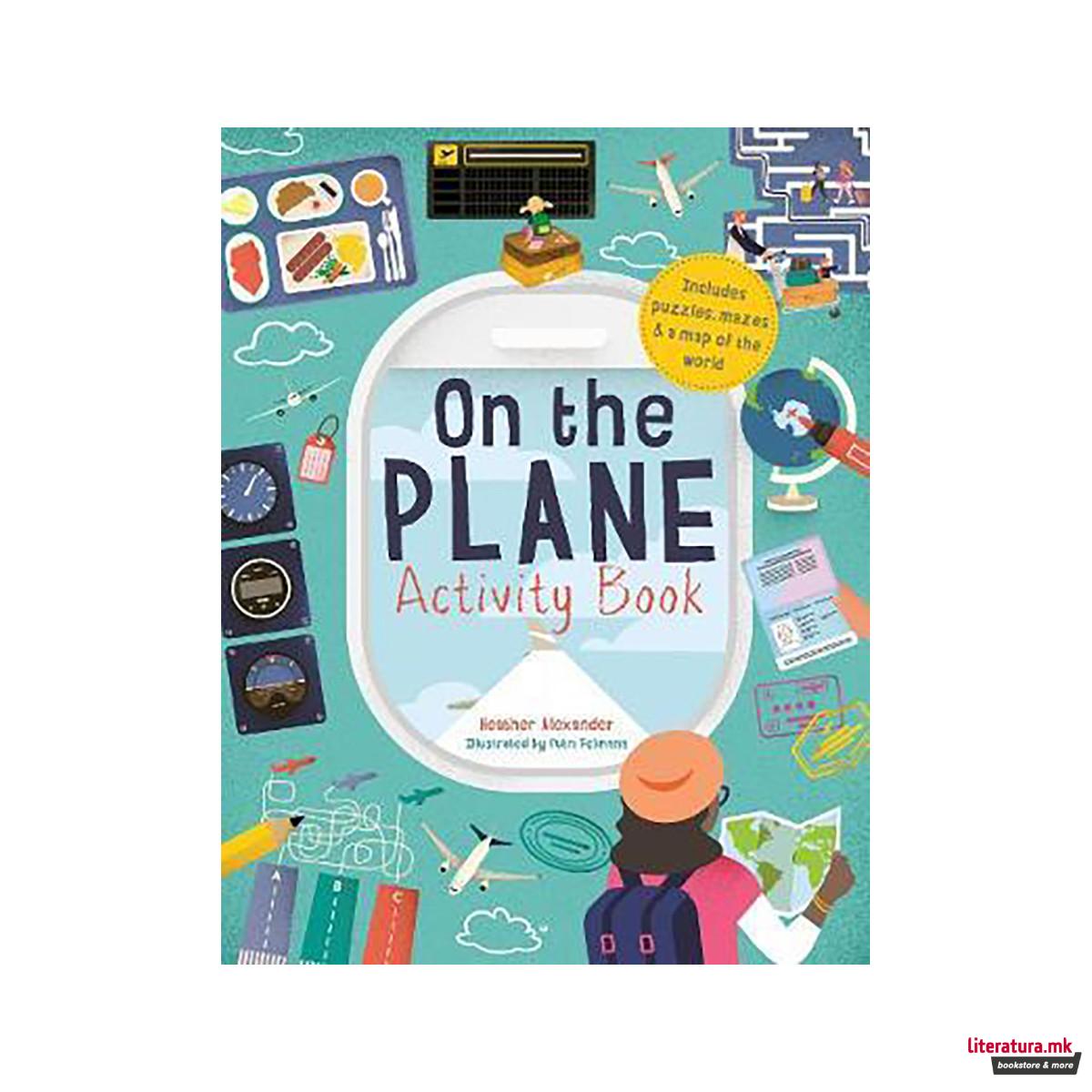 On The Plane Activity Book : Includes puzzles, mazes, dot-to-dots and drawing ac 
