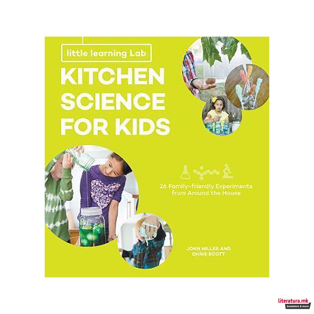 Little Learning Labs: Kitchen Science for Kids, abridged paperback edition: Volu 