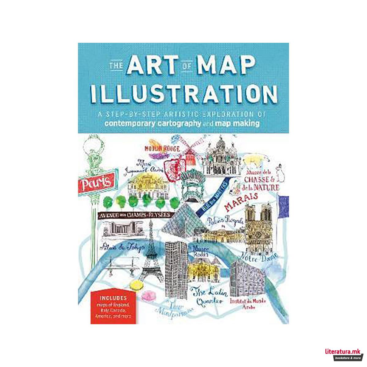 The Art of Map Illustration : A step-by-step artistic exploration of contemporar 