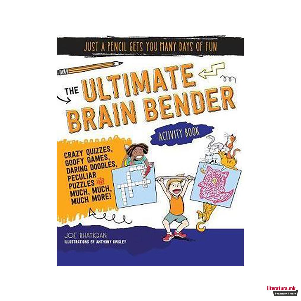 The Ultimate Brain Bender Activity Book 
