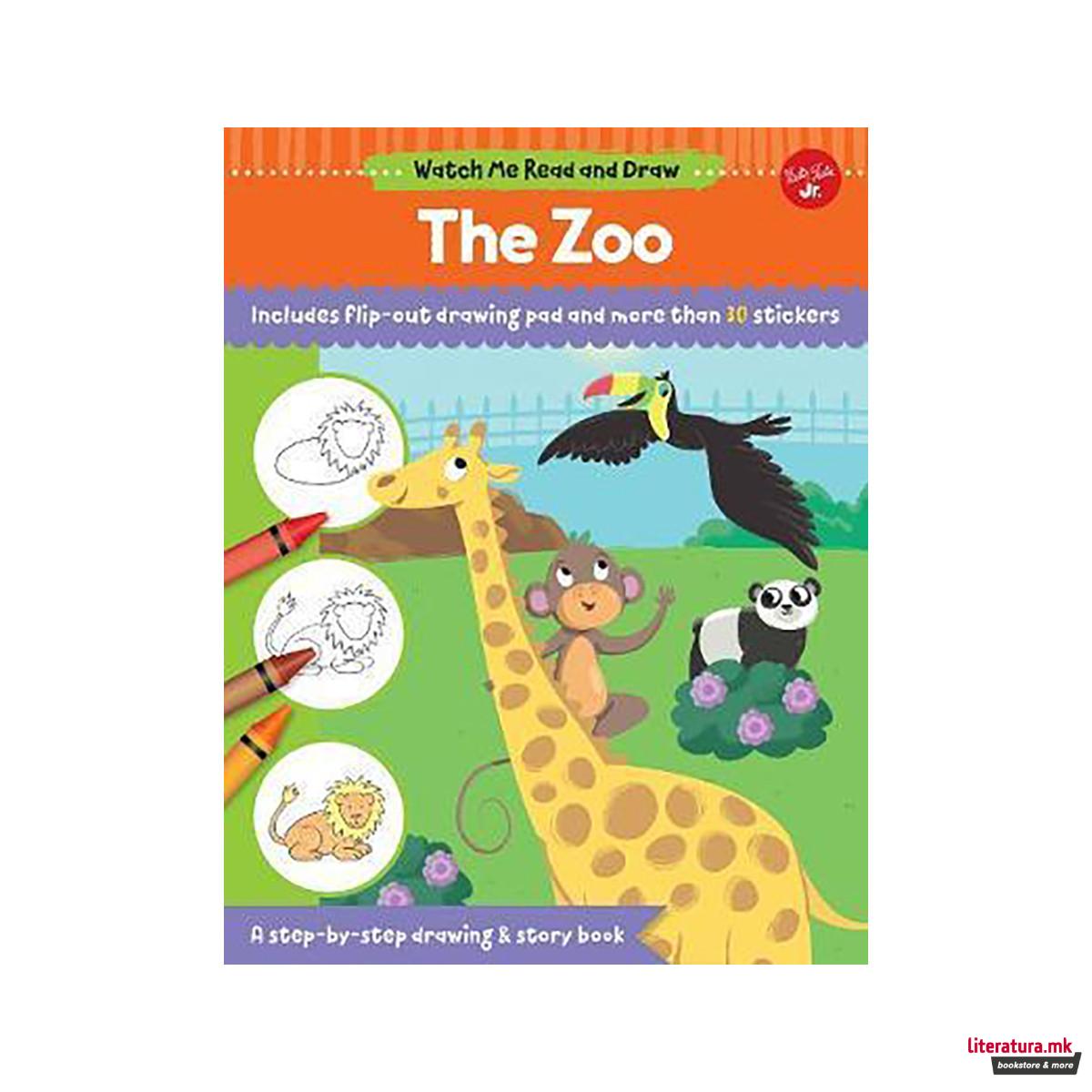 Watch Me Read and Draw: The Zoo : A step-by-step drawing & story book 