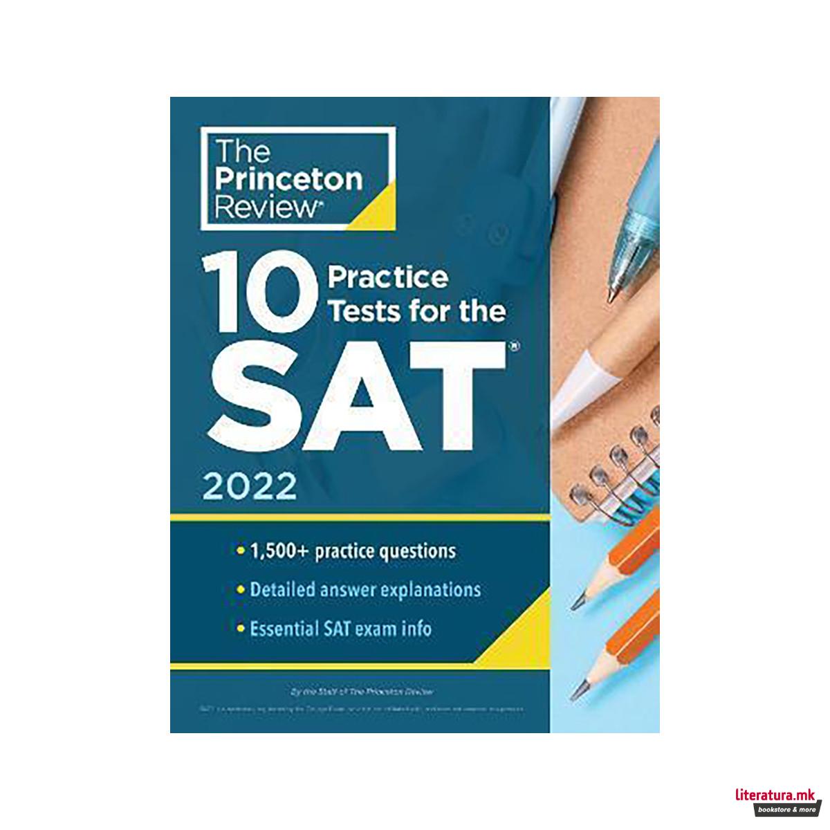 10 Practice Tests for the SAT, 2022 : Extra Prep to Help Achieve an Excellent Sc 