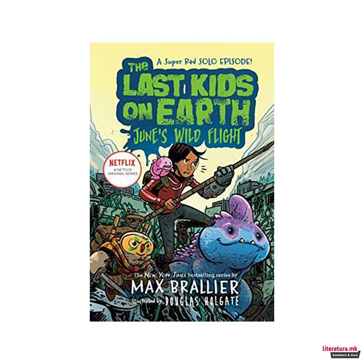 The Last Kids on Earth: June's Wild Flight 