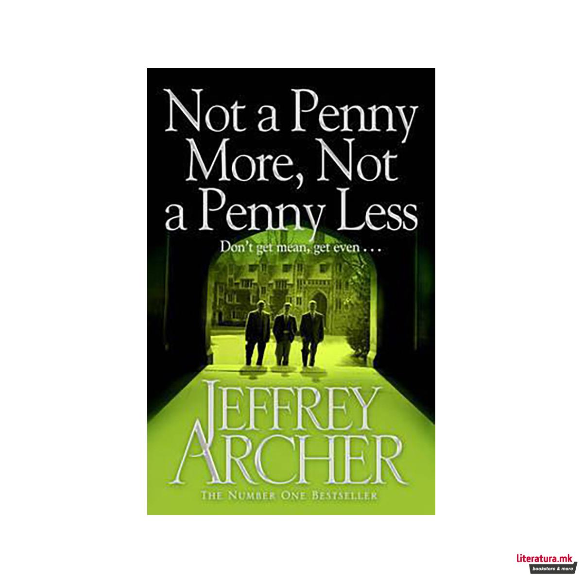 Not A Penny More, Not A Penny Less 