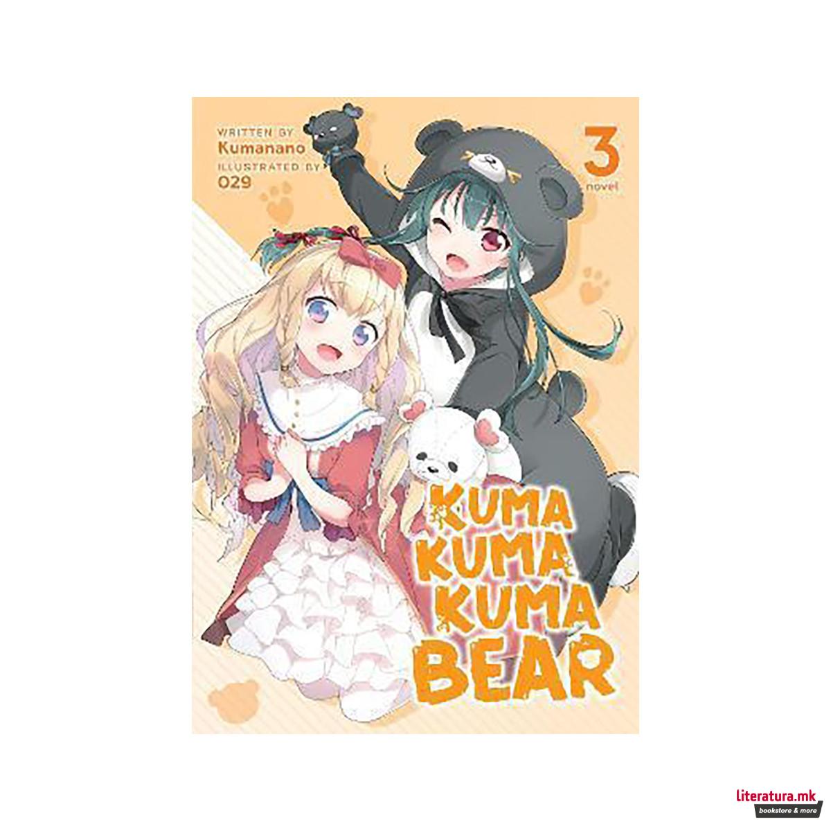 Kuma Kuma Kuma Bear (Light Novel) Vol. 3 