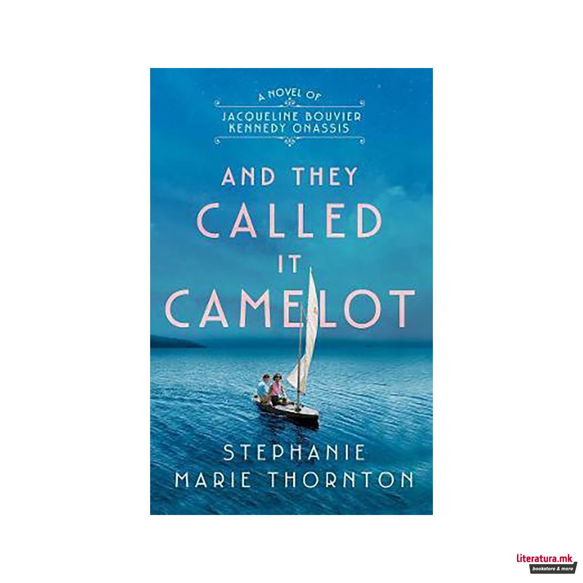 And They Called It Camelot 