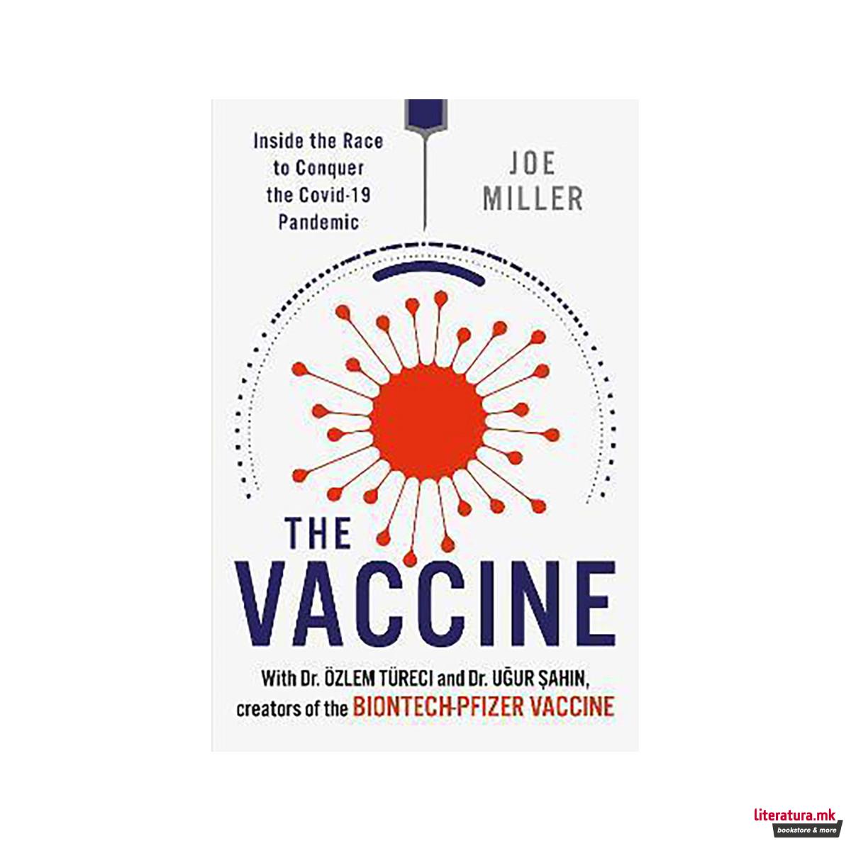 The Vaccine : Inside the Race to Conquer the COVID-19 Pandemic 