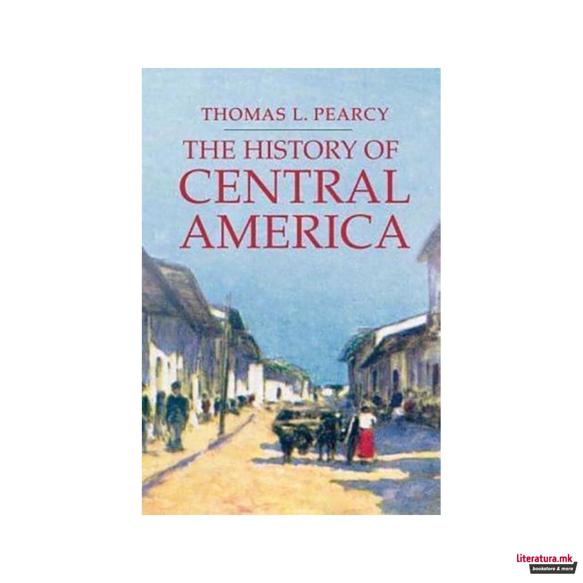 The History of Central America - Palgrave Essential Histories 