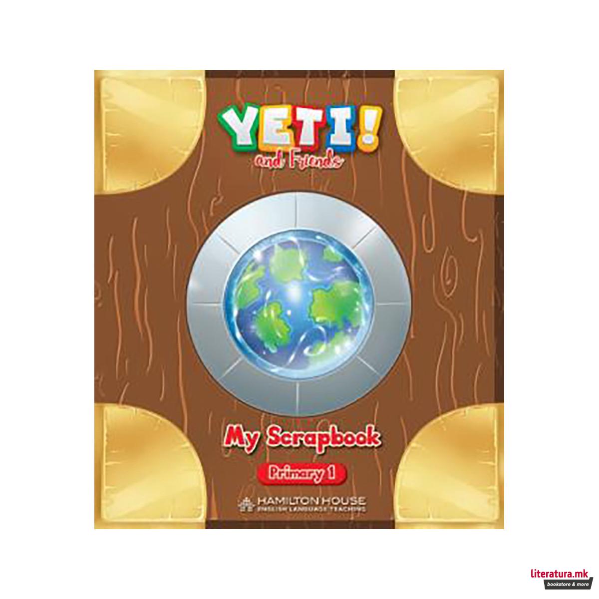 YETI AND FRIENDS PRIMARY 1 My Scrapbook 