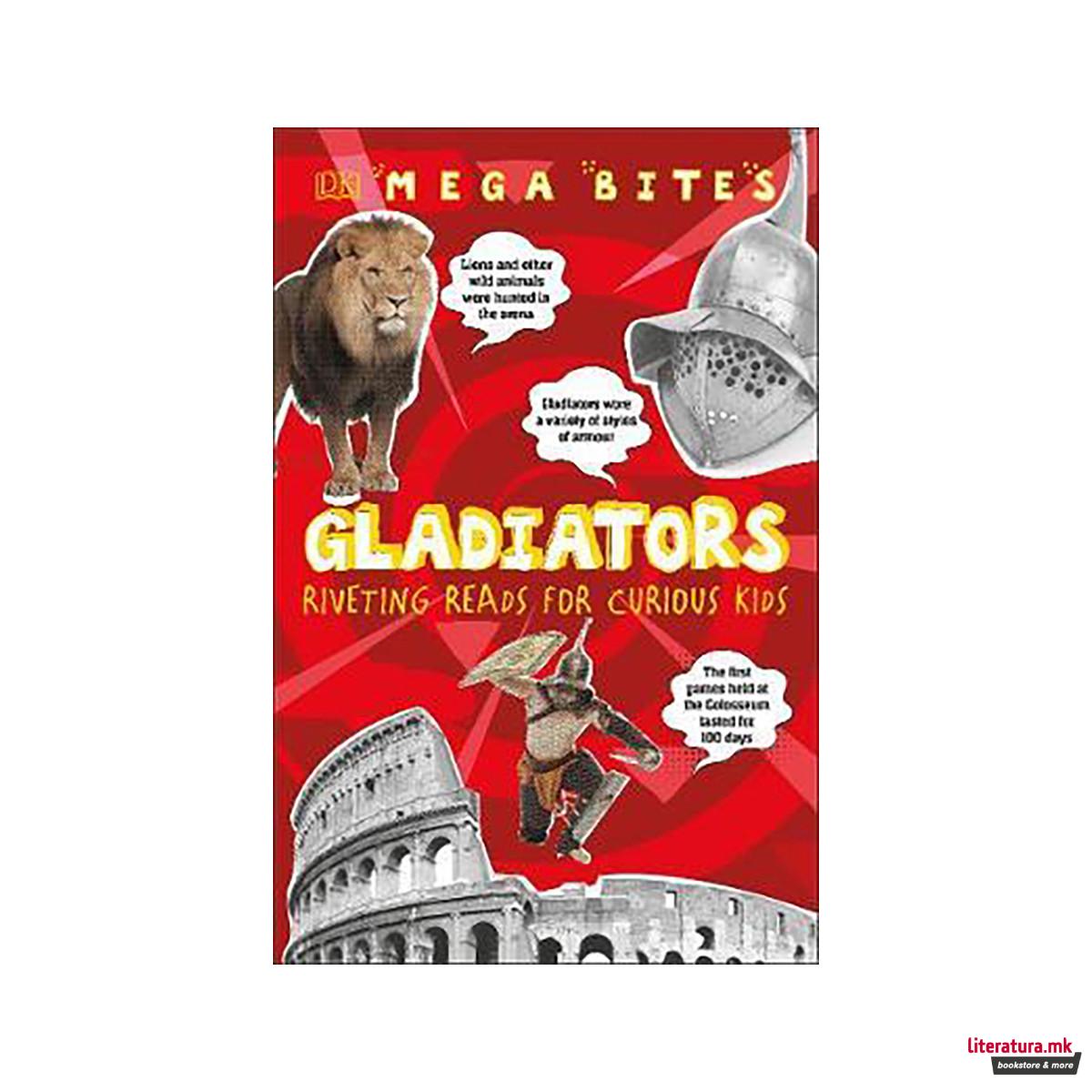 Gladiators : Riveting Reads for Curious Kids 