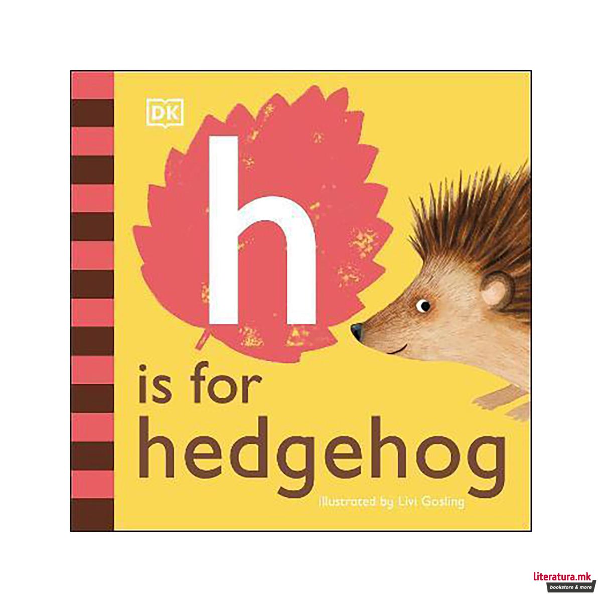 H is for Hedgehog 