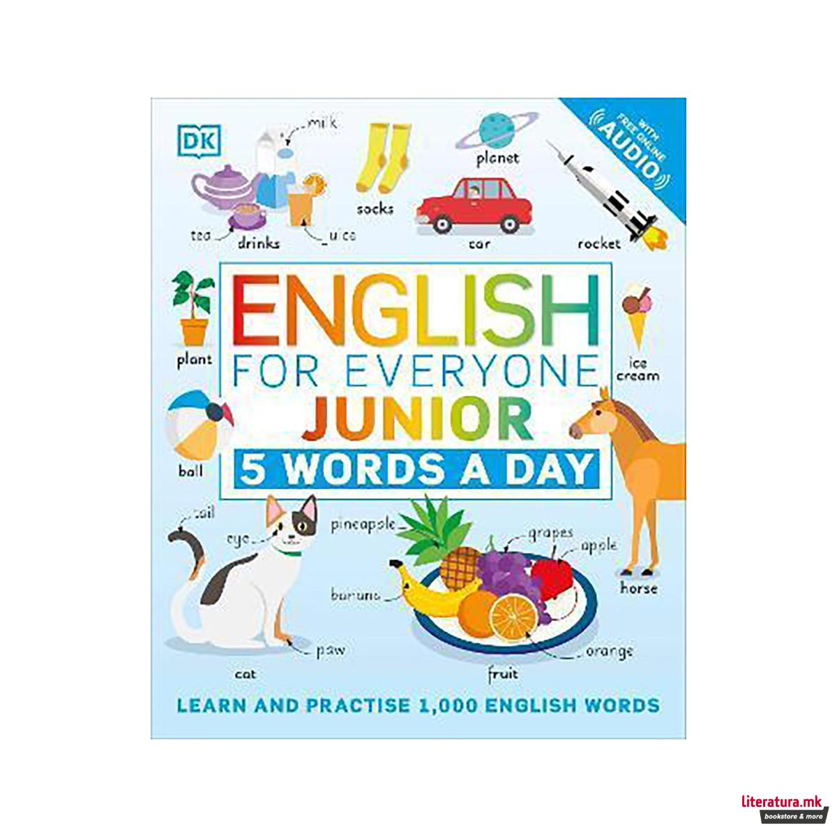 English for Everyone Junior 5 Words a Day : Learn and Practise 1,000 English Wor 