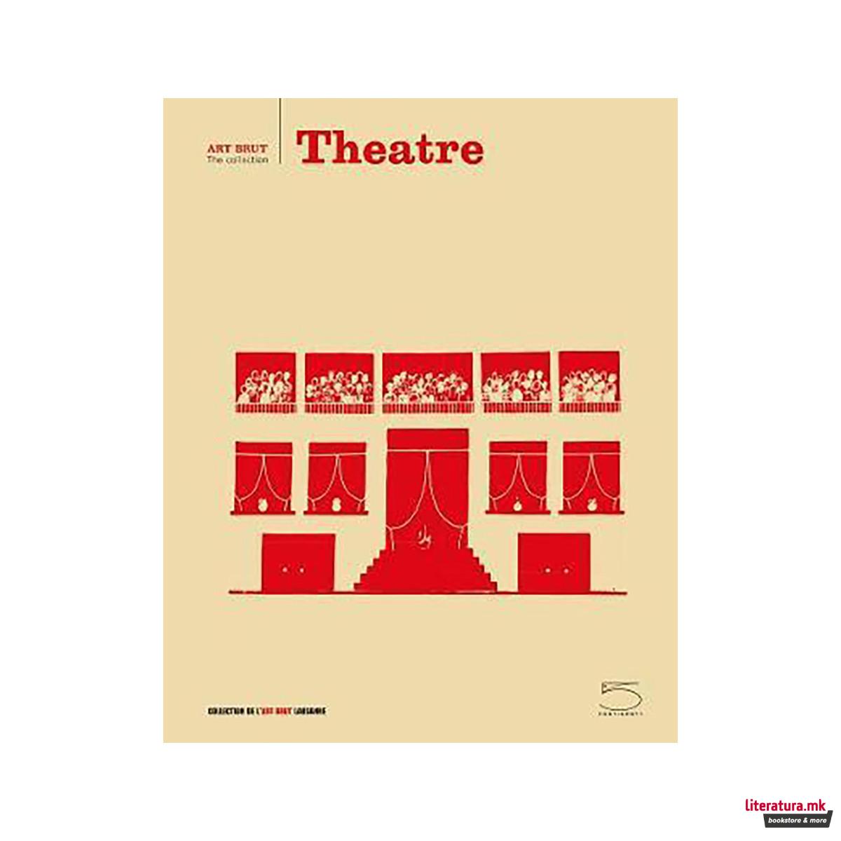 Theatre : Art Brut - The Collection 