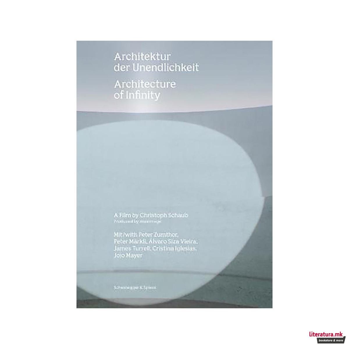 Architecture of Infinity : A Film by Christoph Schaub 