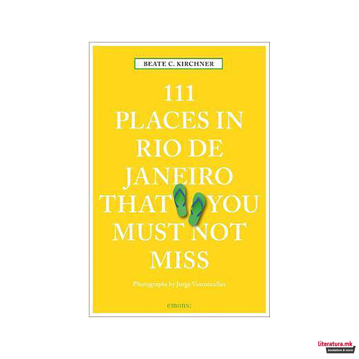 111 Places in Rio de Janeiro That You Must Not Miss 