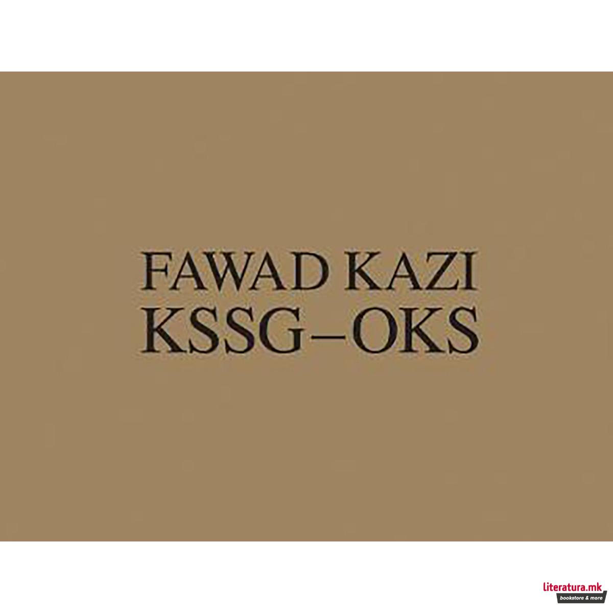 Fawad Kazi KSSG OKS : Volume I: Project Introduction and Pavilion KSSG 
