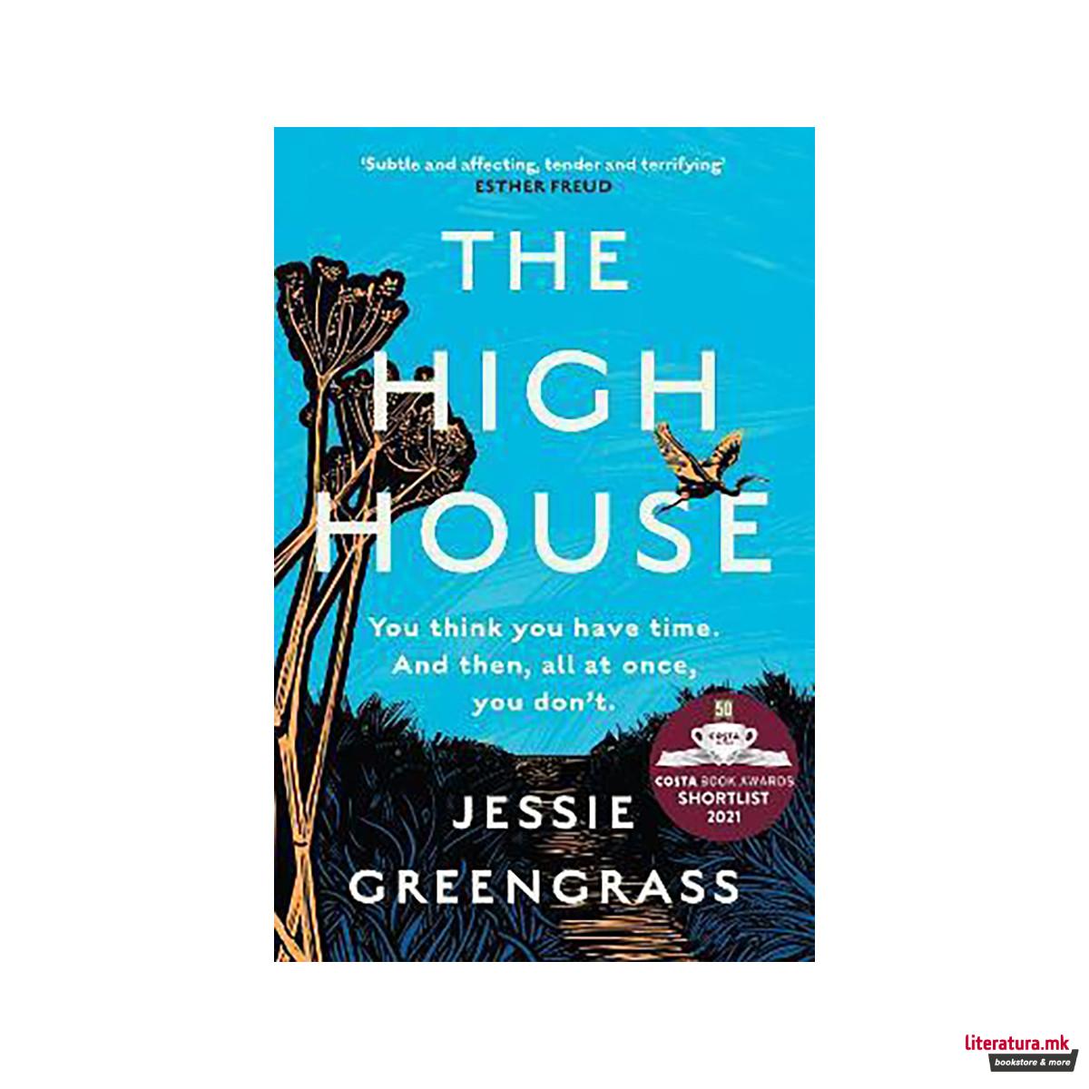 The High House : Shortlisted for the Costa Best Novel Award 