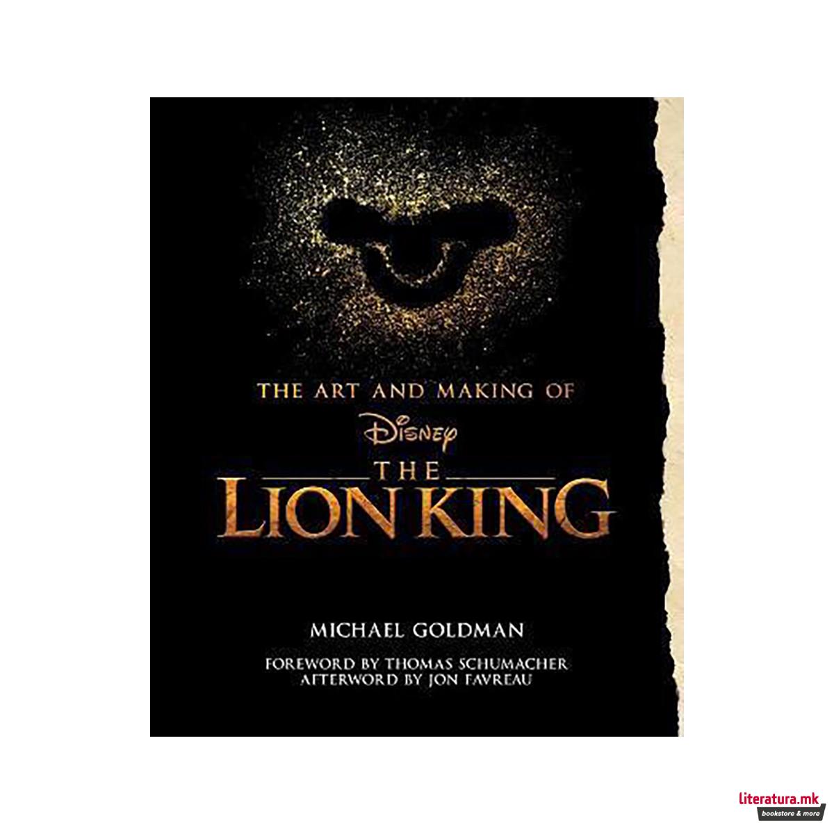 The Art And Making Of The Lion King: Foreword By Thomas Schumacher, Afterword By 
