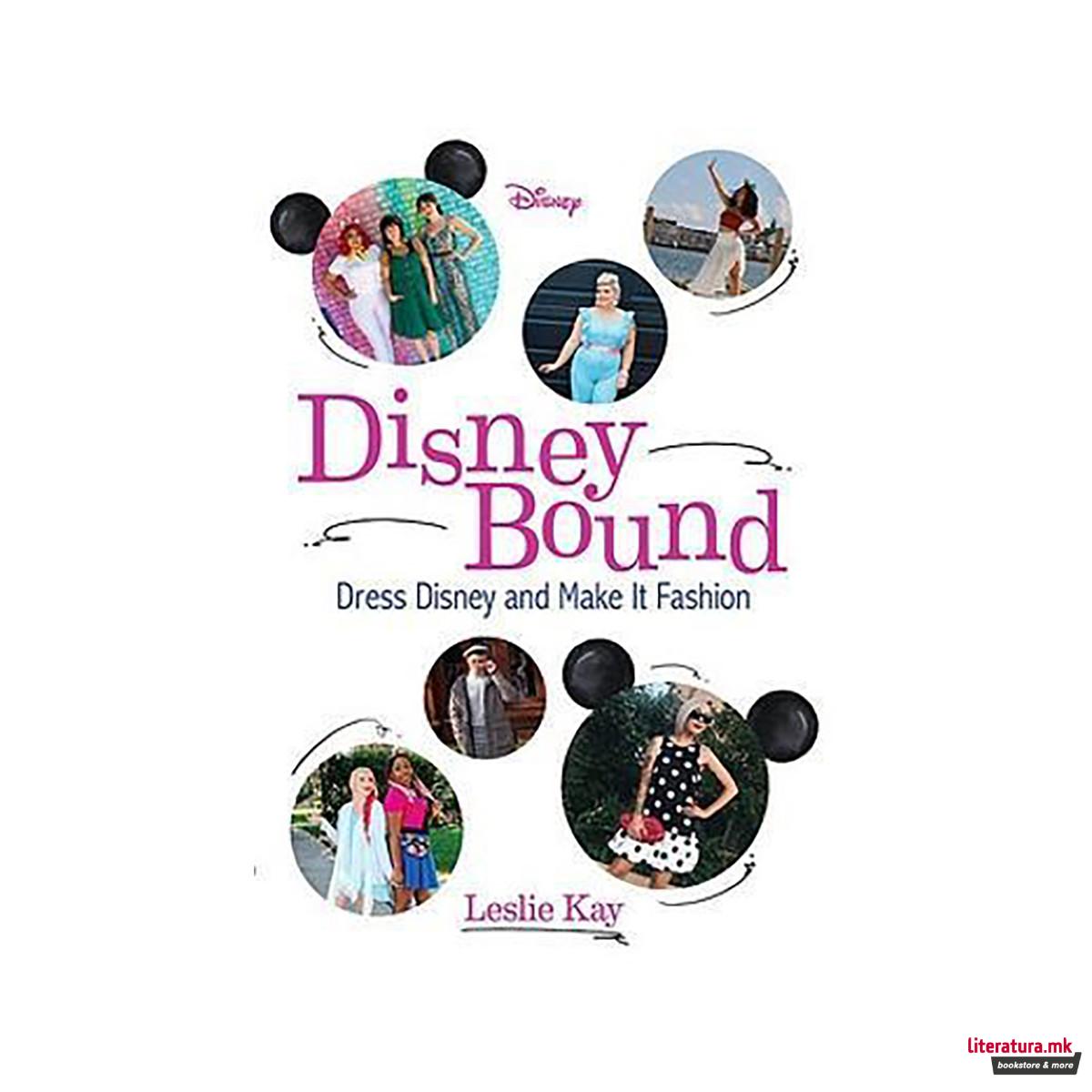 Disneybound : Dress Disney and Make It Fashion 
