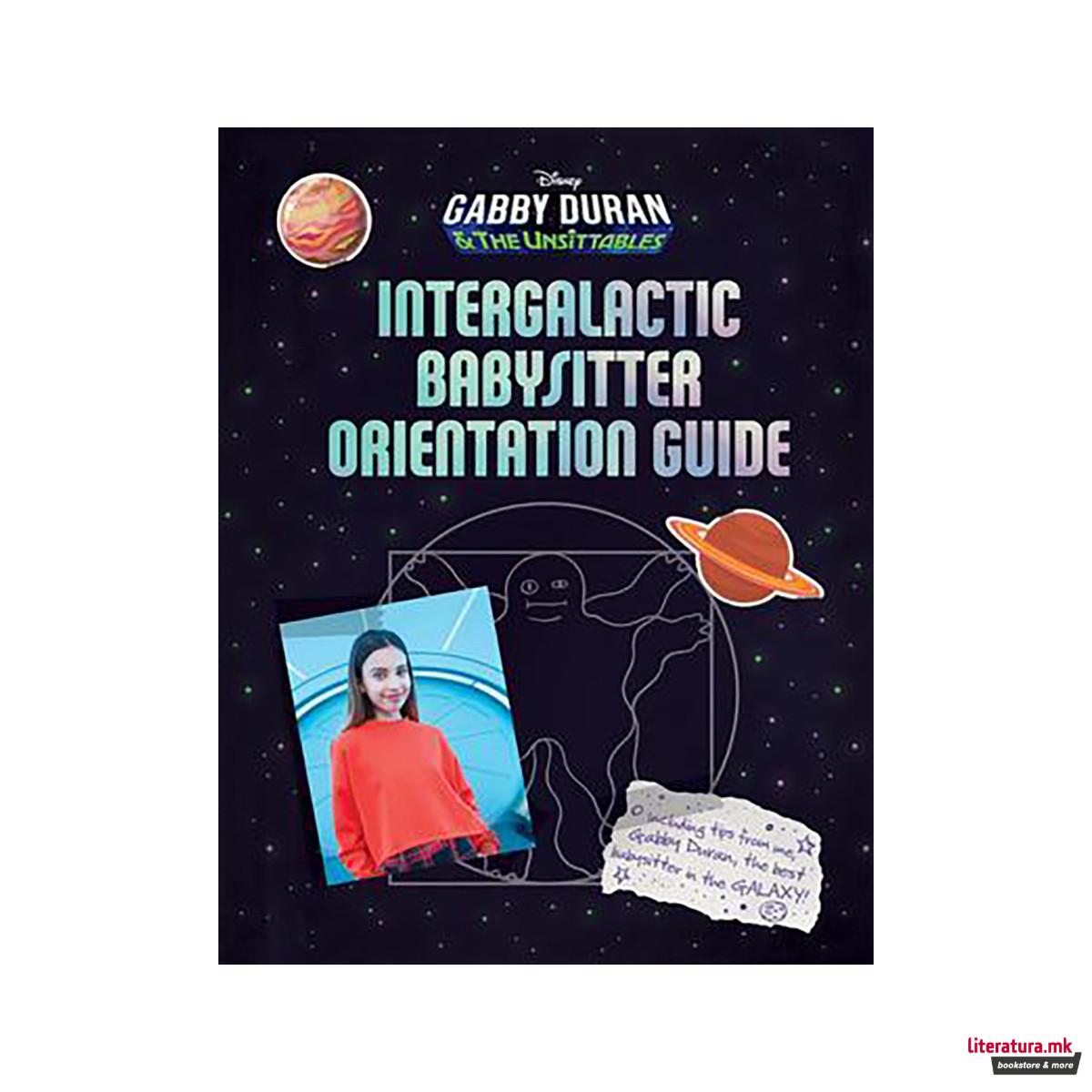 Gabby Duran's Intergalactic Babysitter Orientation Guide 