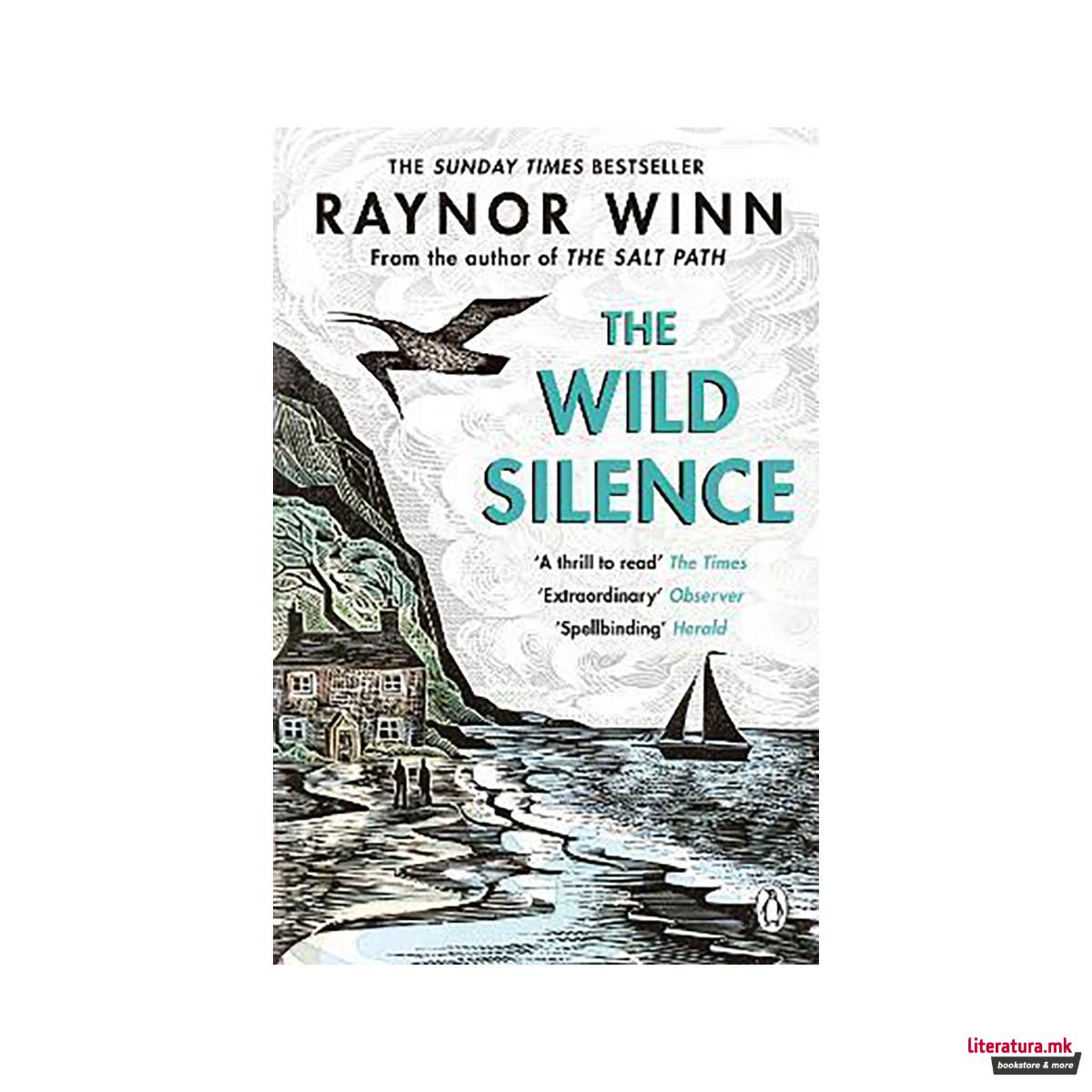 The Wild Silence : The Sunday Times Bestseller from the Million-Copy Bestselling 