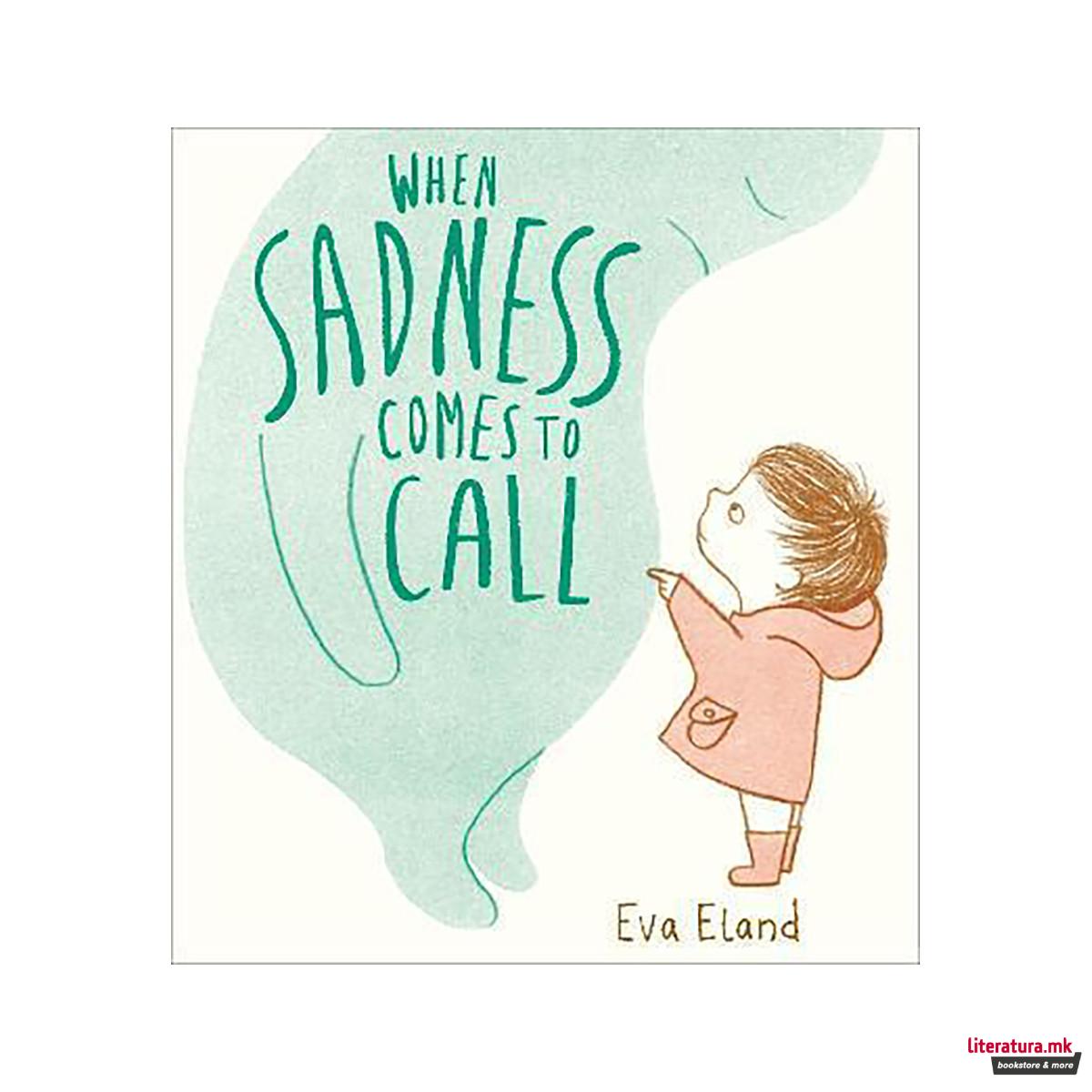 When Sadness Comes to Call 