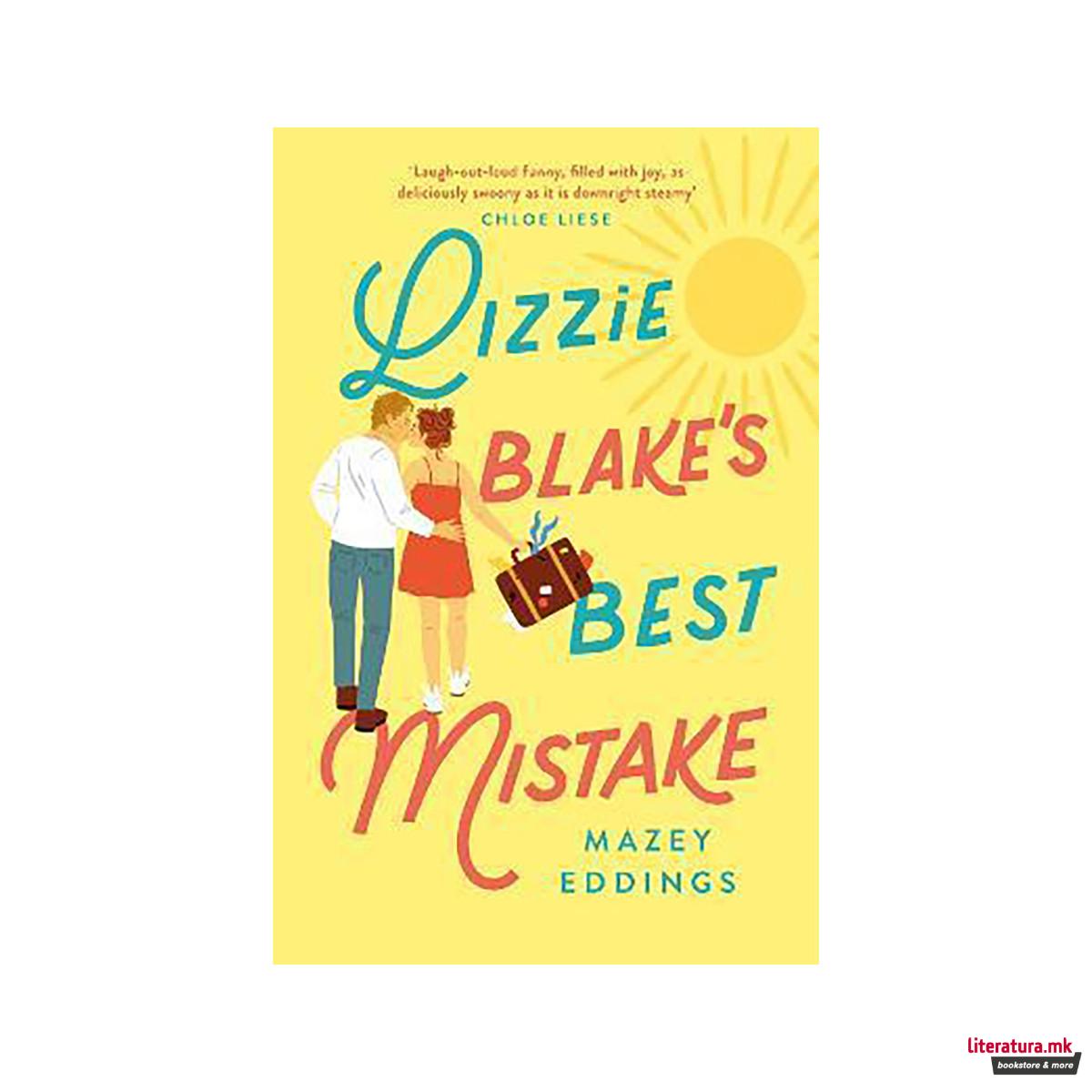 Lizzie Blake's Best Mistake : The next unique and swoonworthy rom-com from the a 