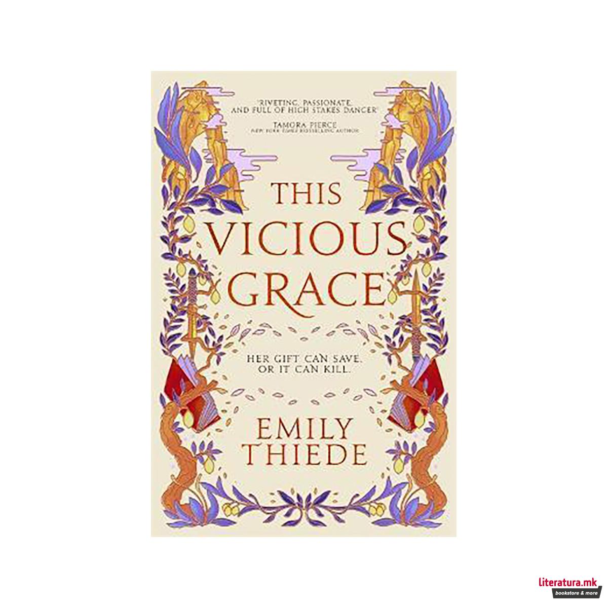 This Vicious Grace : the romantic, unforgettable fantasy debut of the year 