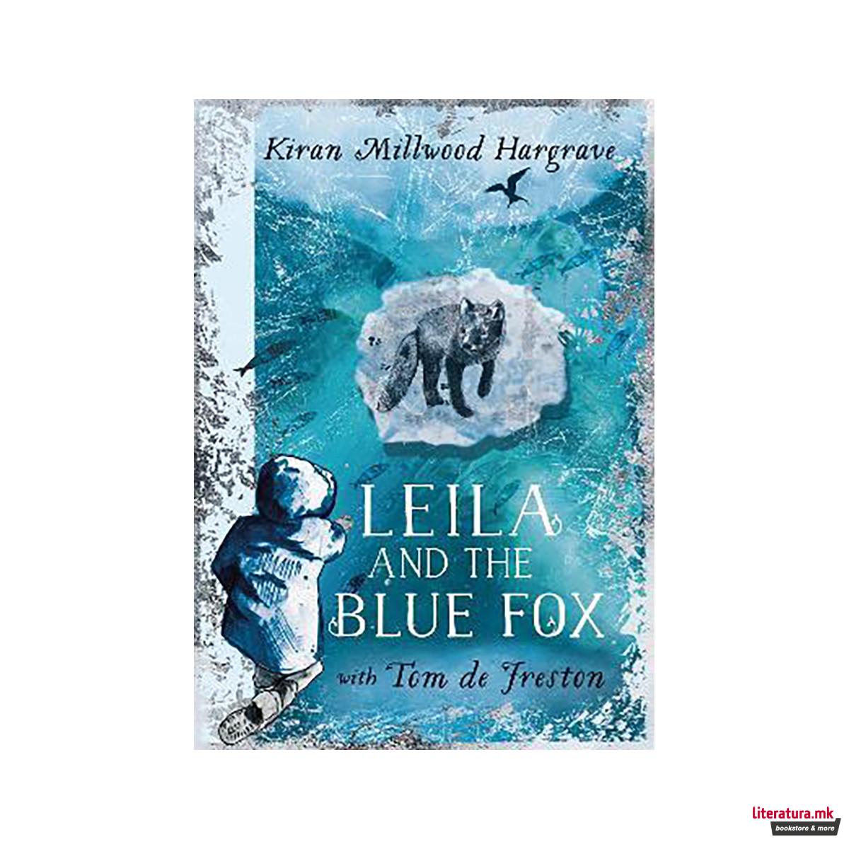 Leila and the Blue Fox : The perfect gift for every child this Christmas! 