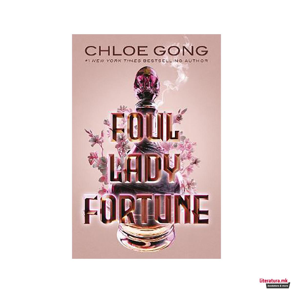 Foul Lady Fortune : From the #1 New York Times bestselling author of These Viole 