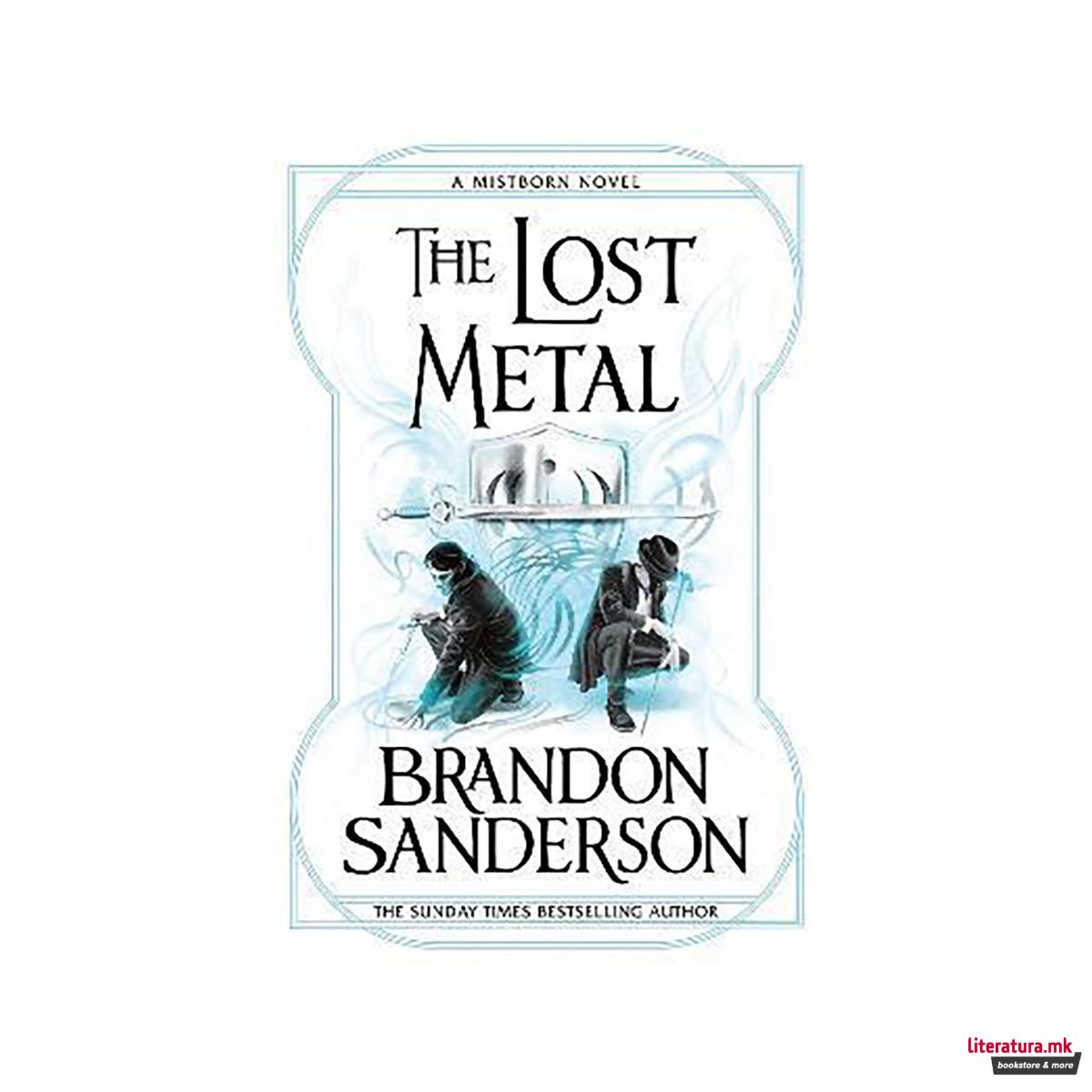 The Lost Metal : A Mistborn Novel 