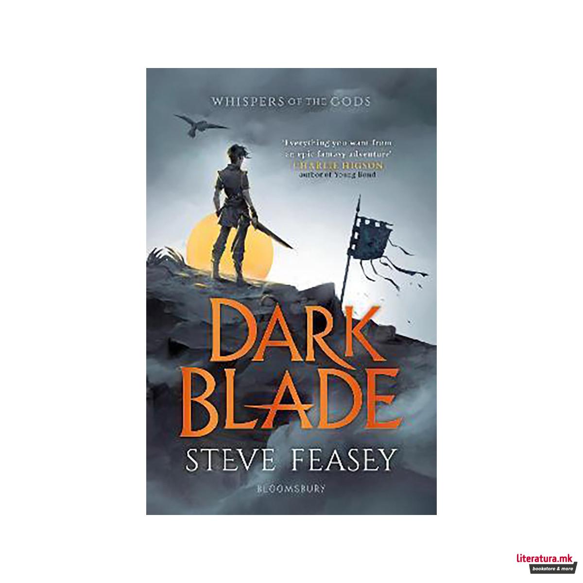 Dark Blade : Whispers of the Gods Book 1 