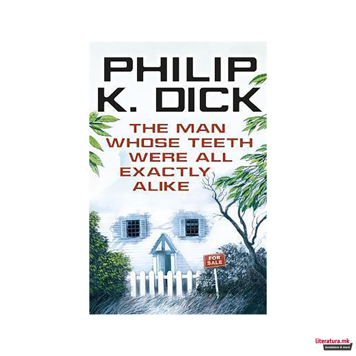 The Man Whose Teeth Were All Exactly Alike 