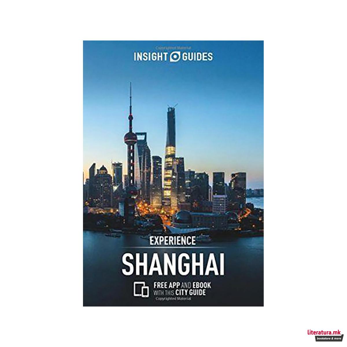 Insight Guides Experience Shanghai (Travel Guide with Free eBook) 
