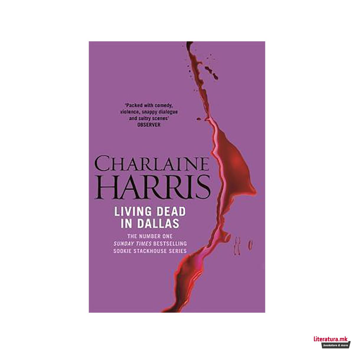 Living Dead In Dallas : A True Blood Novel 