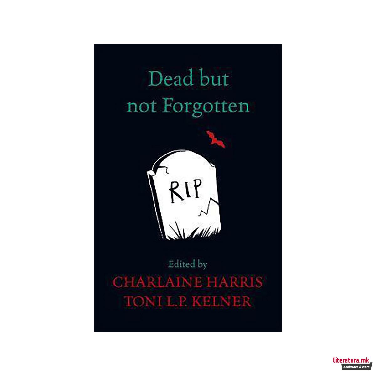 Dead But Not Forgotten : Stories from the World of Sookie Stackhouse 