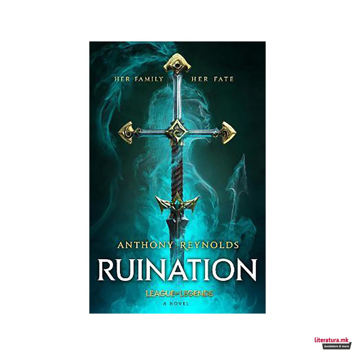 Ruination: A League of Legends Novel 