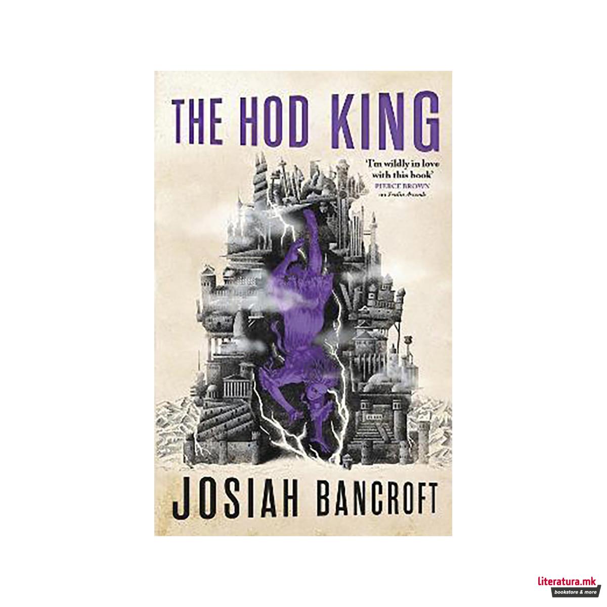 The Hod King : Book Three of the Books of Babel 
