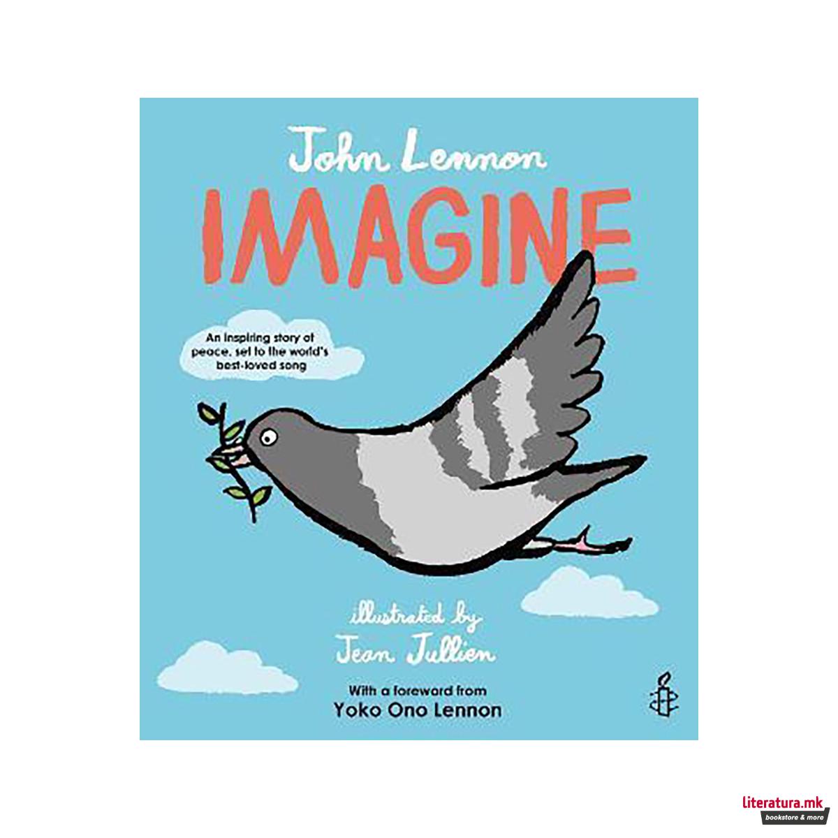 Imagine - John Lennon, Yoko Ono Lennon, Amnesty International illustrated by Jea 