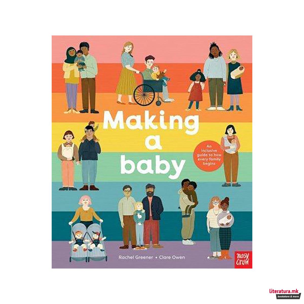 Making A Baby: An Inclusive Guide to How Every Family Begins 