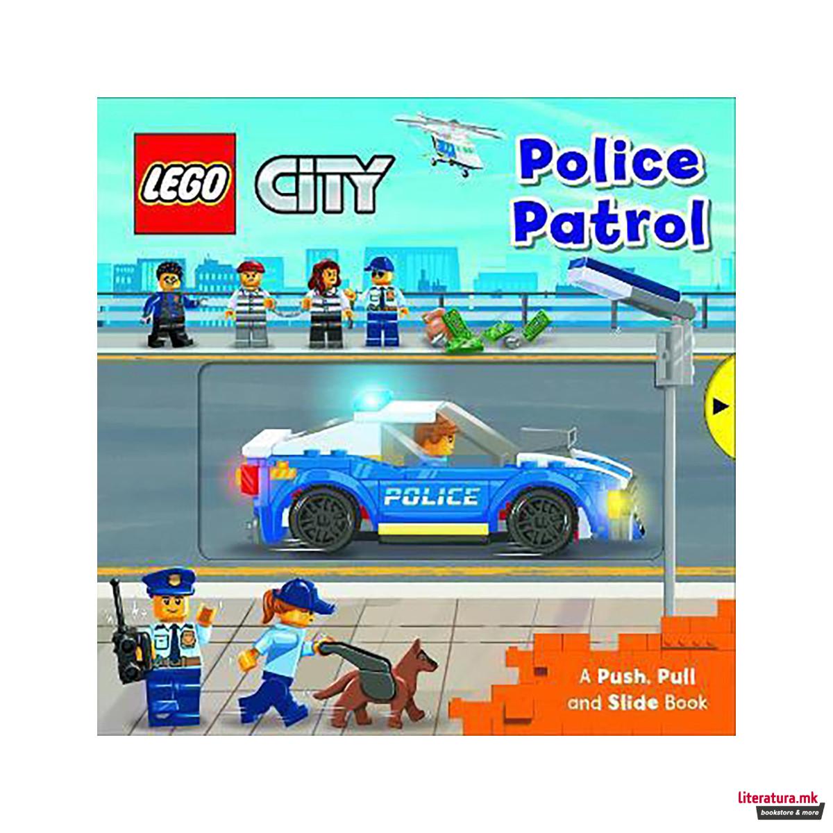 LEGO (R) City. Police Patrol : A Push, Pull and Slide Book 