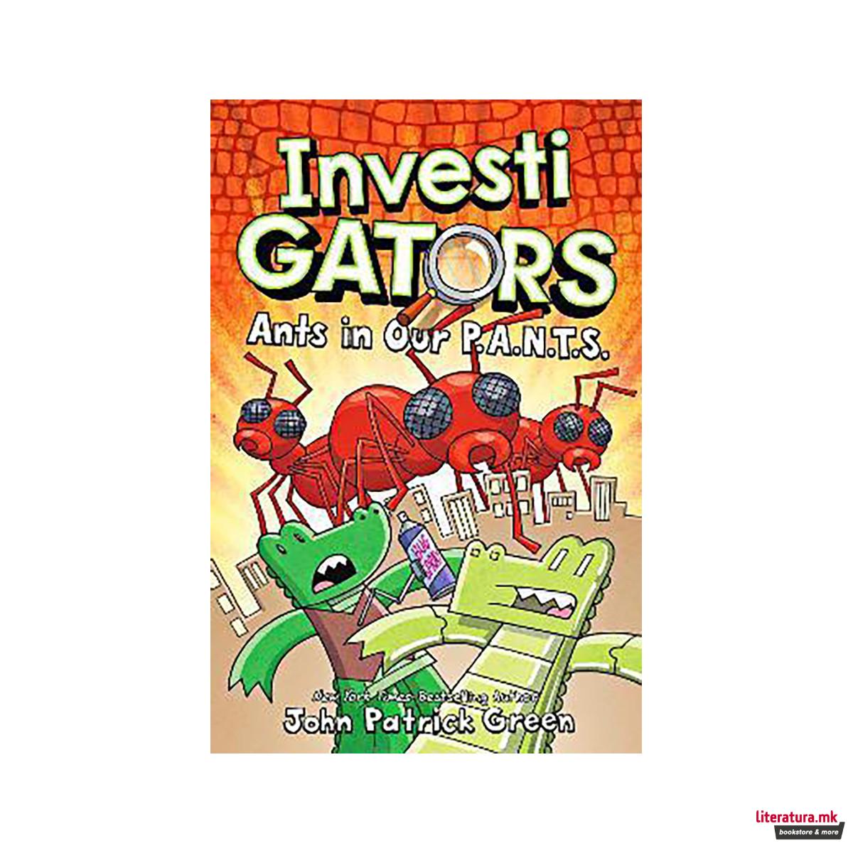 InvestiGators: Ants in Our P.A.N.T.S. 