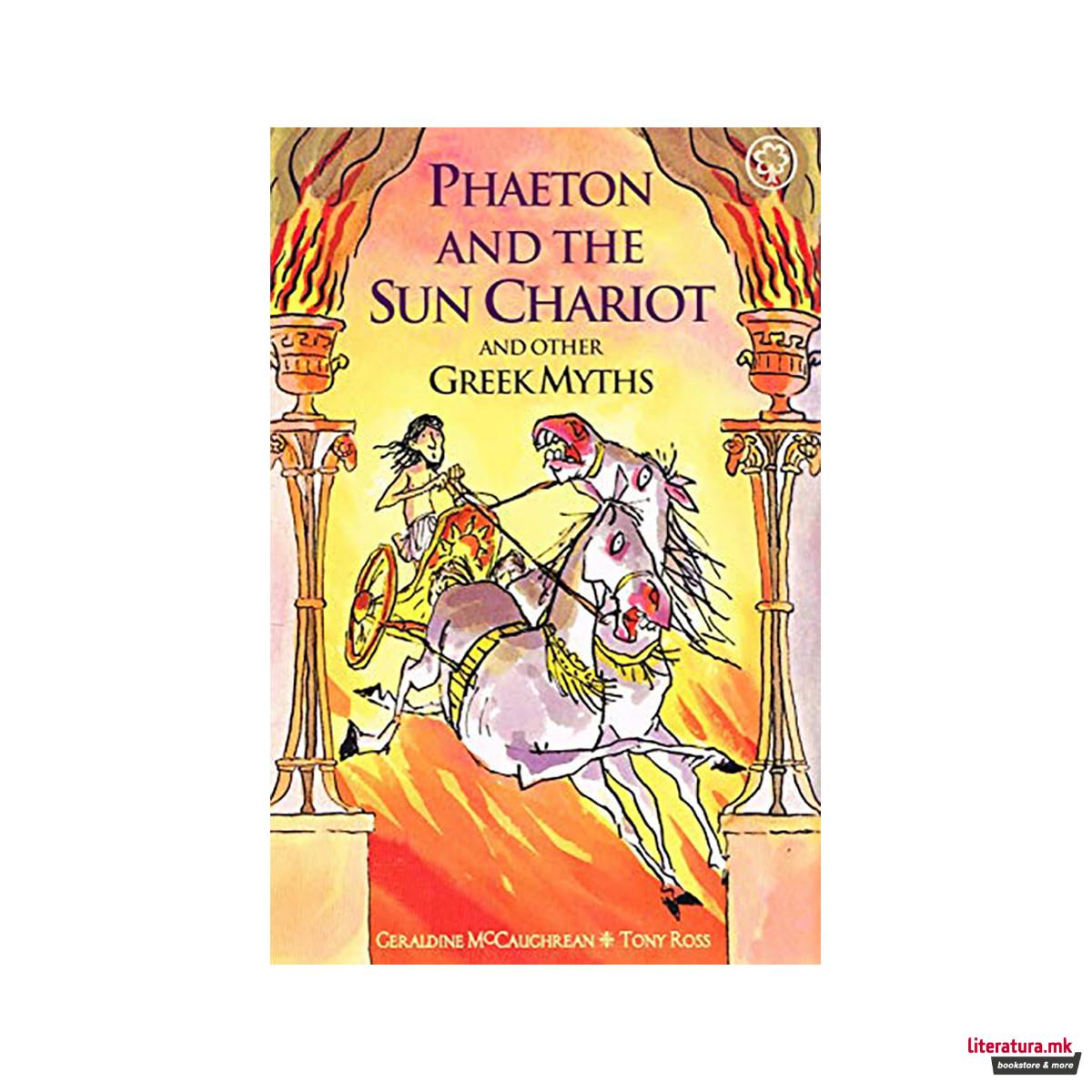 Phaeton And The Sun Chariot And Other Greek Myths 
