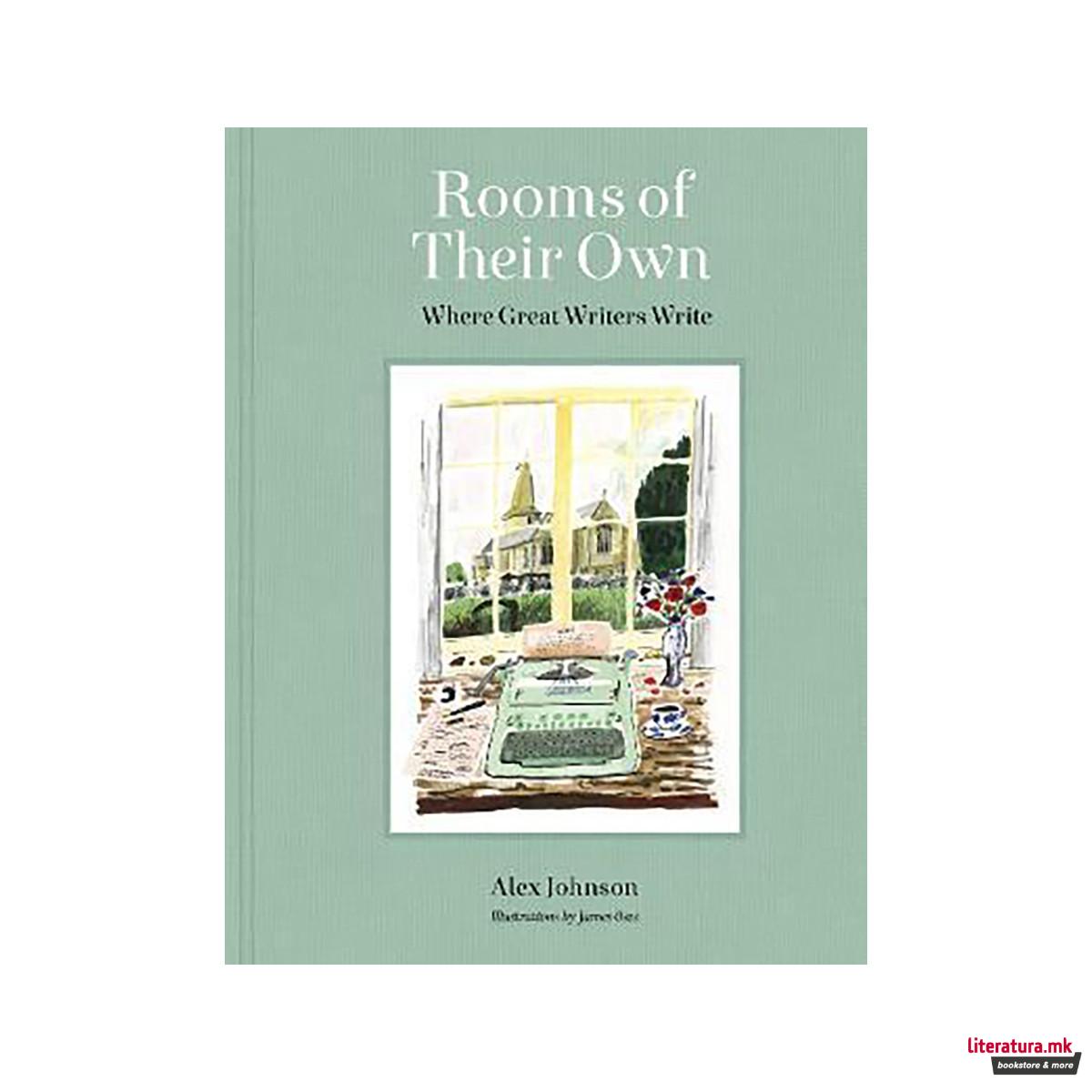 Rooms of Their Own : Where Great Writers Write 